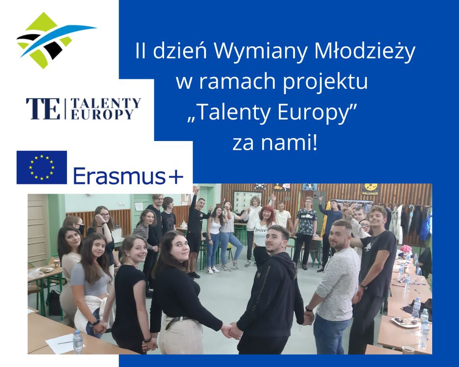 Za nami drugi dzień Wymiany Młodzieży w ramach projektu „Talenty Europy”.